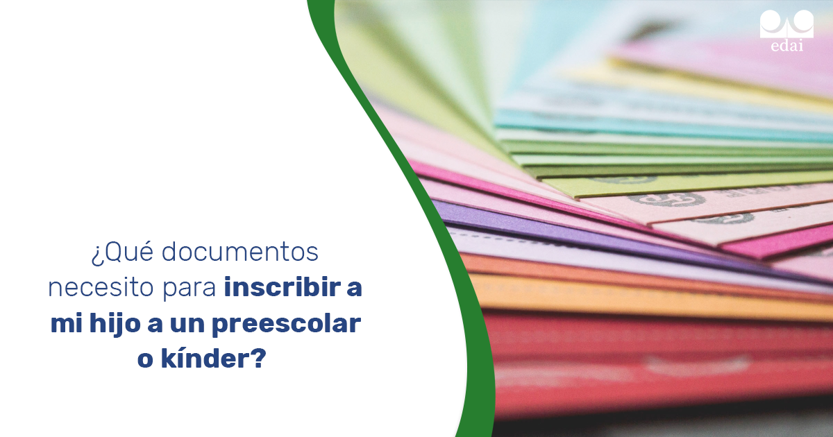 ¿Qué Documentos Necesito Para Inscribir A Mi Hijo A Un Preescolar O Kínder?